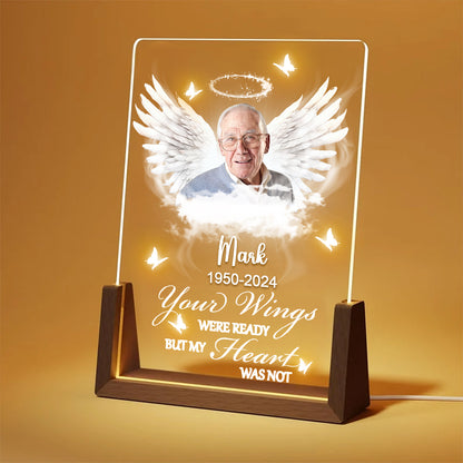 Your Wings Were Ready But My Heart Was Not Memorial Acrylic Plaque