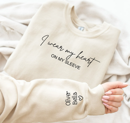 I Wear My Heart on my Sleeve Sweatshirt