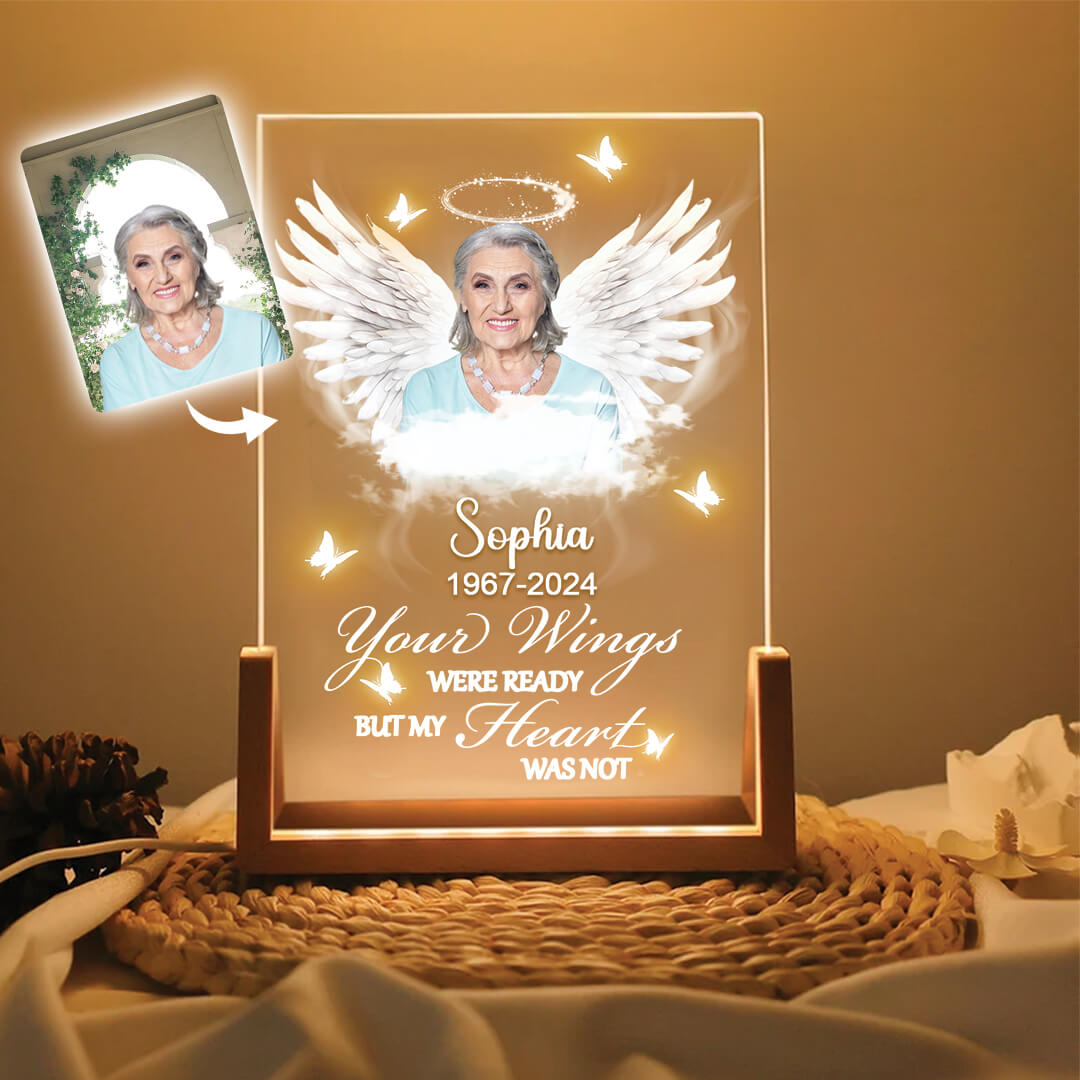 Your Wings Were Ready But My Heart Was Not Memorial Acrylic Plaque